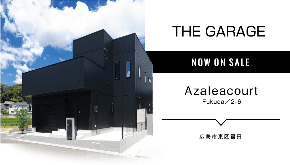 THE GARAGE Now on sale Azaleacourt Fukuda / 2-6 広島市東区福田